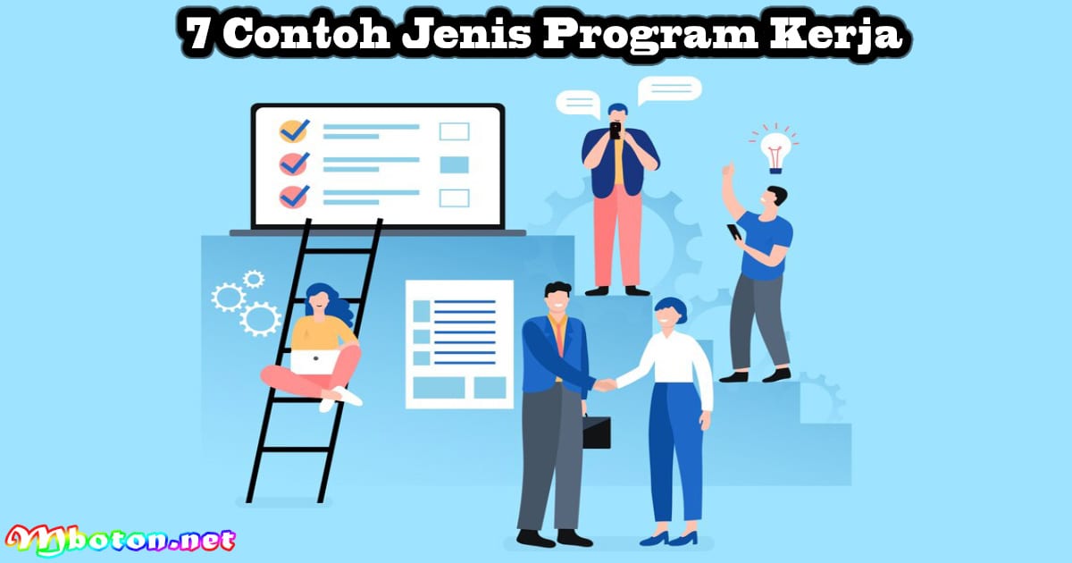 7 Contoh Program Kerja: Pengertian, Kerja, Tujuan, Jenisnya 4 7 Contoh Jenis Program Kerja