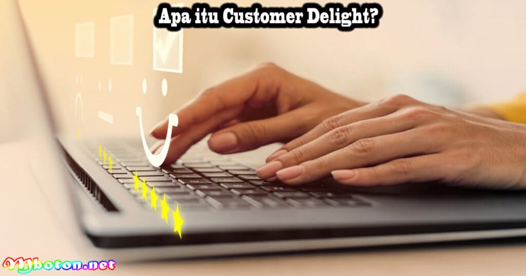 Customer Delight: Apa Itu, Fungsi, Contoh Dan Manfaatnya 1 Apa itu Customer Delight?