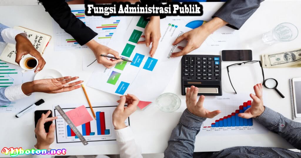 Administrasi publik: Fungsi, Manfaat, Konsep dan Dasar teori 1 Fungsi Administrasi Publik