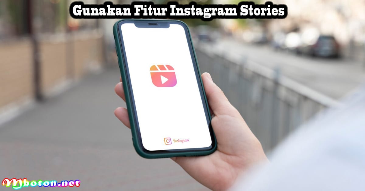 Gunakan Fitur Instagram Stories