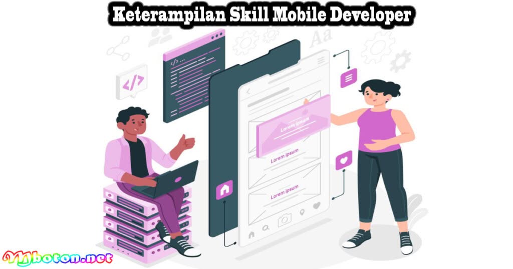 Seorang Mobile Developer? Tugas, Skill, Manfaat, Gaji Karir 2 Keterampilan Skill Mobile Developer