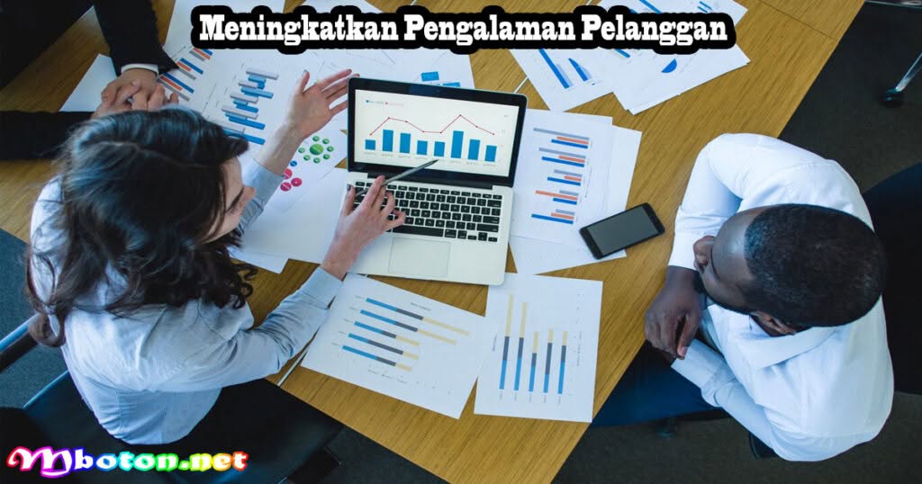 Meningkatkan Pengalaman Pelanggan