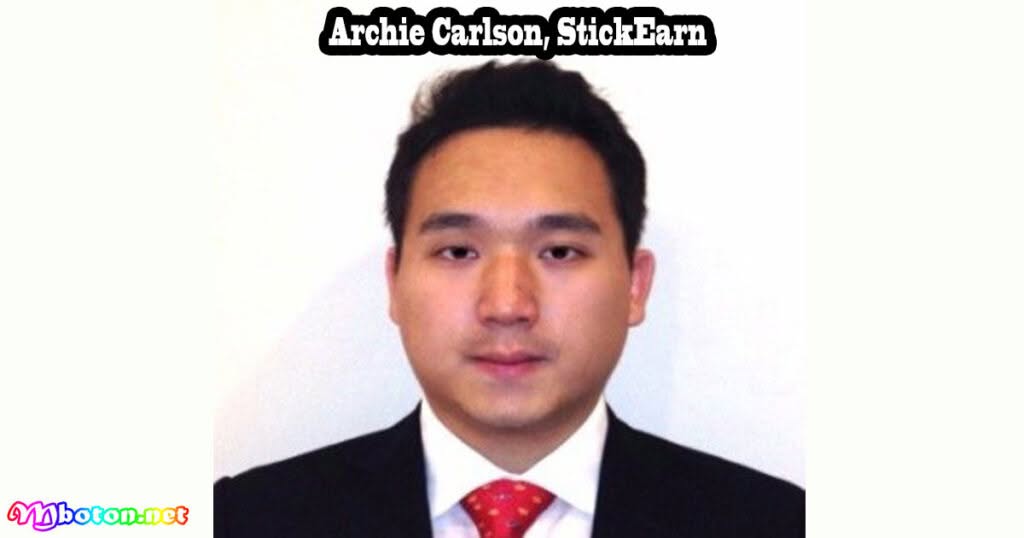 9 Kisah Sukses Kewirausahaan Inspirasi Memicu Perjalanan Anda 1 Archie Carlson, StickEarn