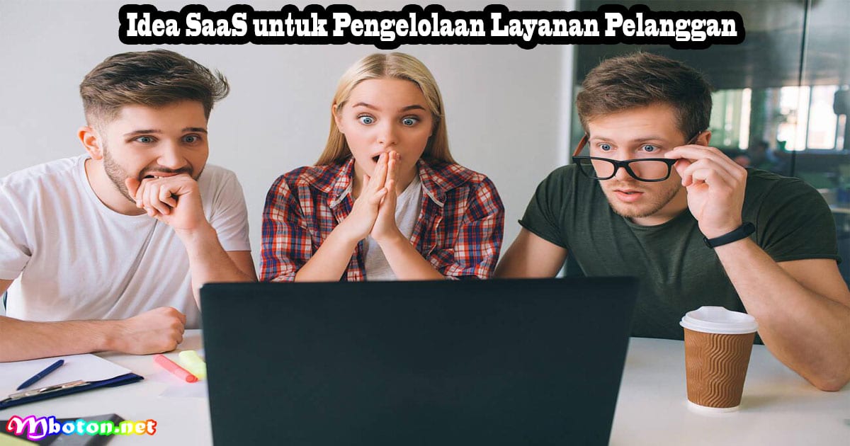 10 Idea SaaS Inovatif untuk Memenuhi Kebutuhan Yang Spesifik 3 Idea SaaS untuk Pengelolaan Layanan Pelanggan