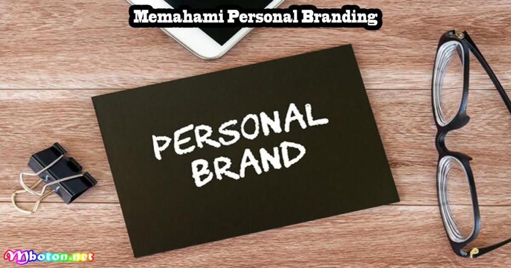10 Langkah Membangun Personal Branding yang Kuat 1 Memahami Personal Branding