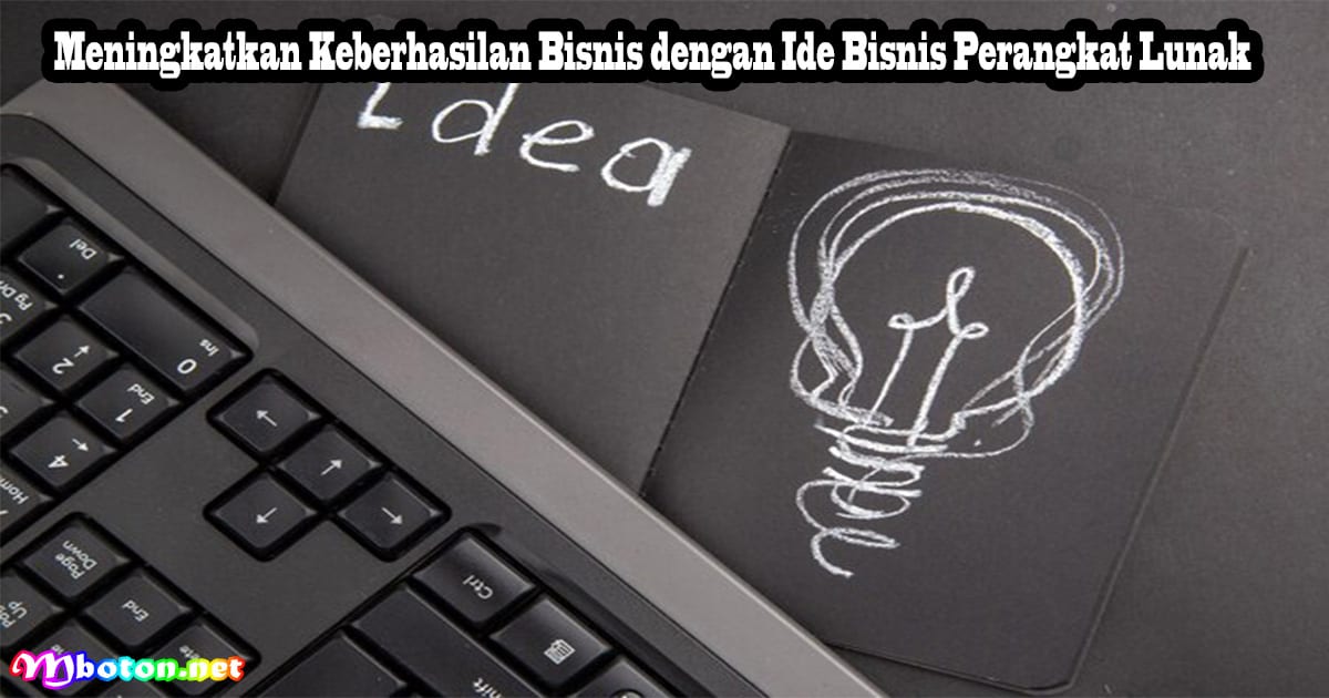 14 Ide Bisnis Perangkat Lunak Terbaik booming Sepanjang Masa 5 Meningkatkan Keberhasilan Bisnis dengan Ide Bisnis Perangkat Lunak