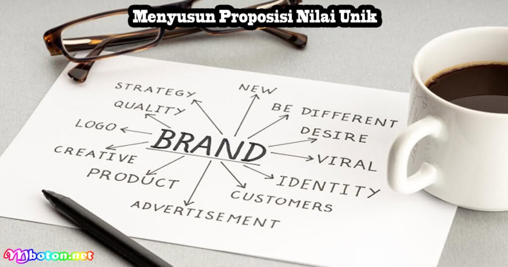 10 Langkah Membangun Personal Branding yang Kuat 2 Menyusun Proposisi Nilai Unik