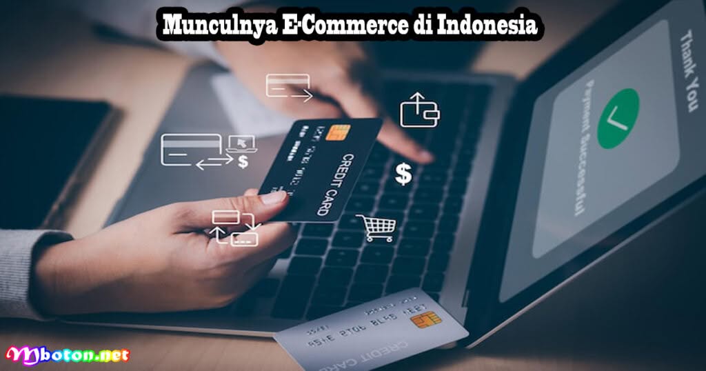 Payment Gateway Terbaik Indonesia Untuk Bangun Bisnis Online 1 Munculnya E-Commerce di Indonesia