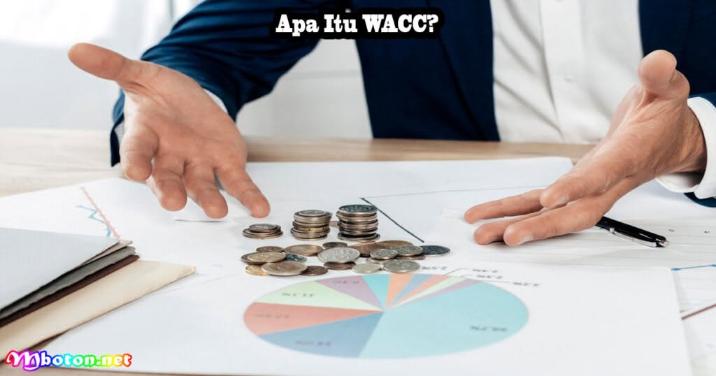 Apa Itu WACC Biaya Modal Dan Konsep Cost of Capital 1 Apa Itu WACC?