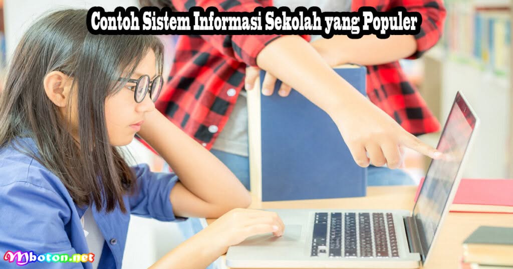 Sistem Informasi Sekolah: Fungsi, Manfaat & Contohnya Manajemen 2 Contoh Sistem Informasi Sekolah yang Populer