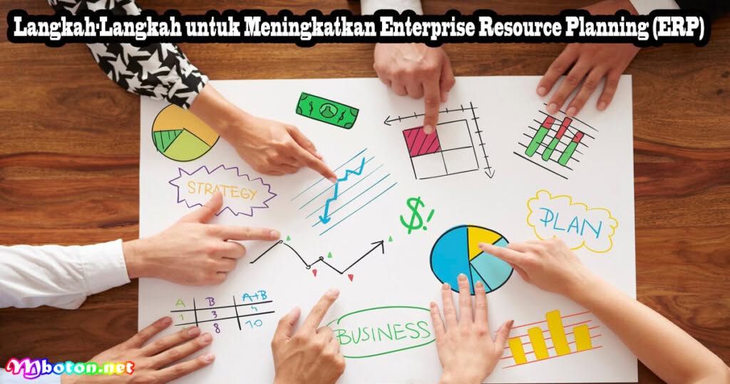 Peningkatan Enterprise Resource Planning (ERP) 2 Langkah-Langkah untuk Meningkatkan Enterprise Resource Planning (ERP)
