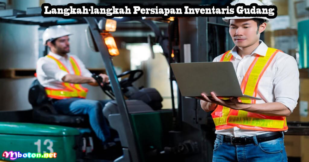 Langkah-langkah Persiapan Inventaris Gudang