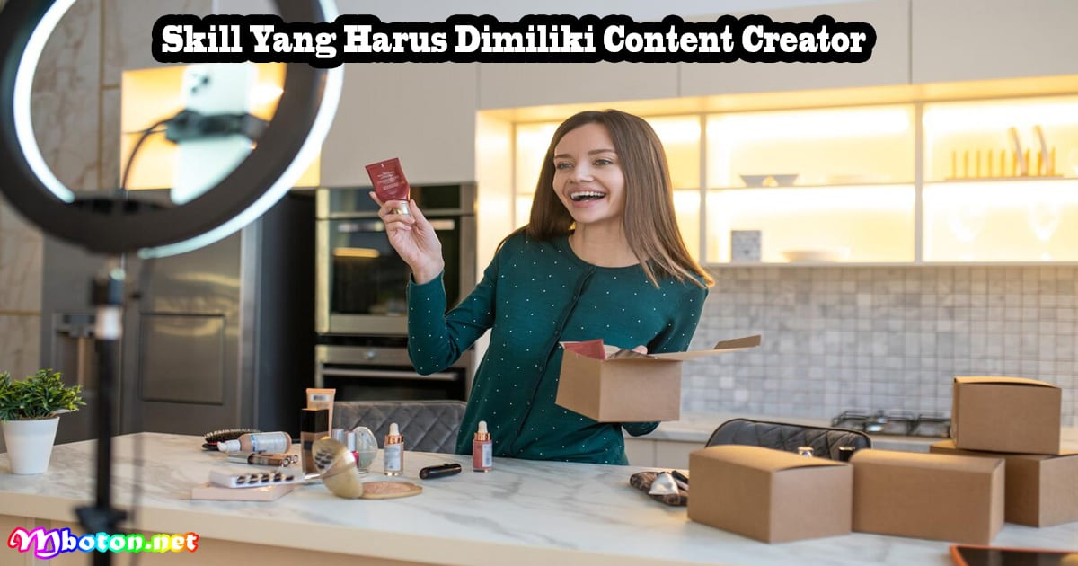 Skill Yang Harus Dimiliki Content Creator