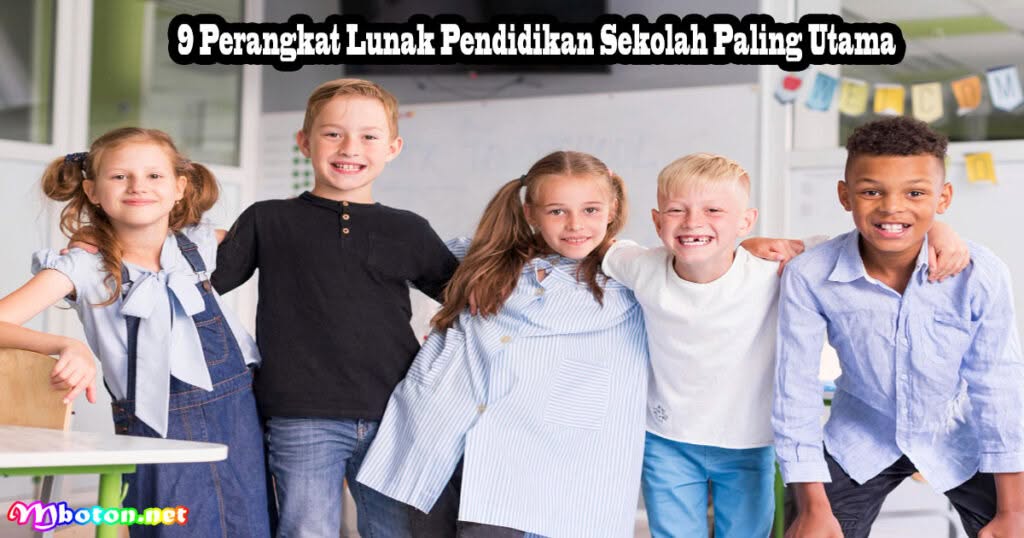 Penerapan Perangkat Lunak Pendidikan Sekolah Pembelajaran Efektif 2 9 Perangkat Lunak Pendidikan Sekolah Paling Utama