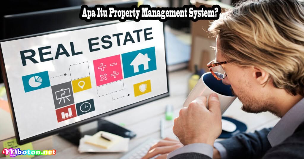 Property Management System: Apa Itu, Jenis, Manfaat dan Fungsinya Bagi Bisnis 1 Apa Itu Property Management System?