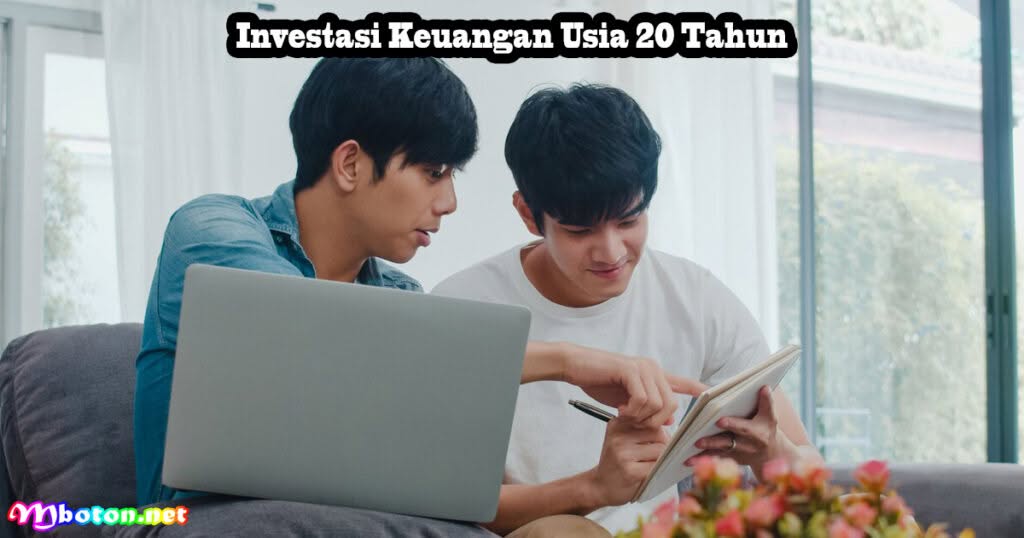 Investasi Keuangan Usia 20 Tahun