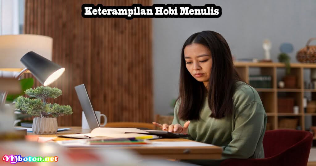 8 Keterampilan Hobi Yang Dapat Menghasilkan Uang 1 Keterampilan Hobi Menulis