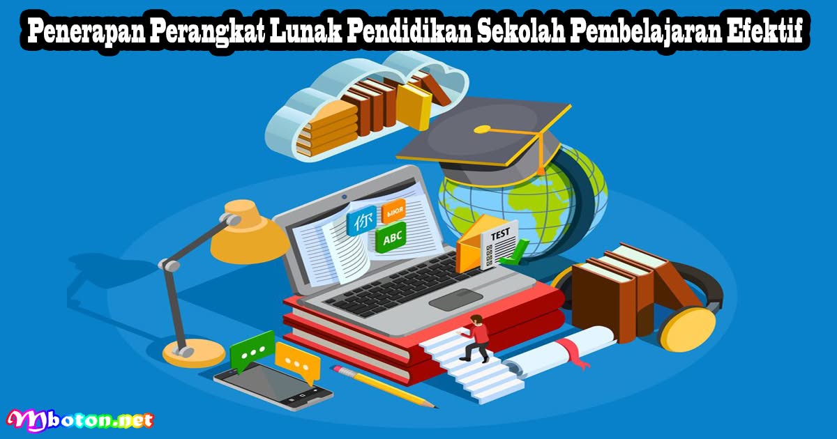 Penerapan Perangkat Lunak Pendidikan Sekolah Pembelajaran Efektif