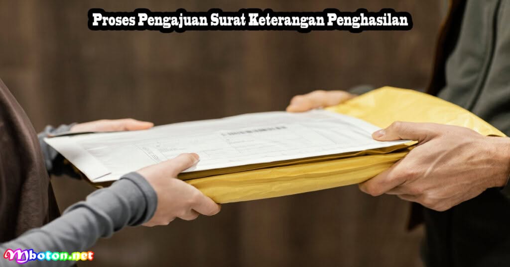 Surat Keterangan Penghasilan: Definisi, Fungsi, Manfaat Contohnya 2 Proses Pengajuan Surat Keterangan Penghasilan