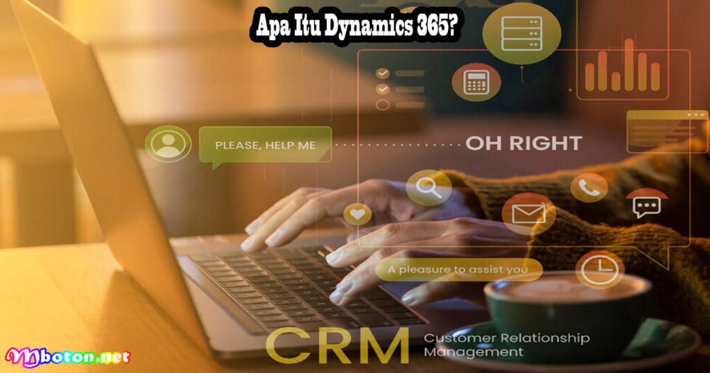 7 Microsoft Dynamics 365 Bisnis Cloud ERP Terbaik 1 Apa Itu Dynamics 365?
