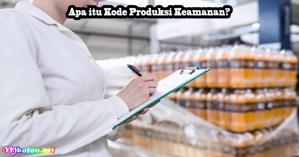 Penjelasan Kode Produksi Keamanan label produk 1 Apa itu Kode Produksi Keamanan?