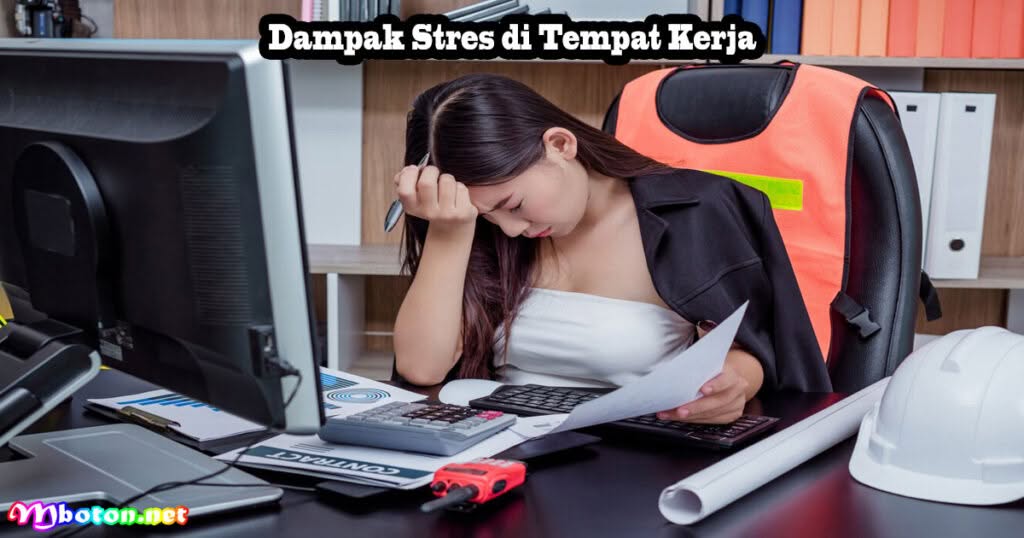 8 Cara Mengendalikan Stres Di Tempat Kerja Kantor 2 Dampak Stres di Tempat Kerja