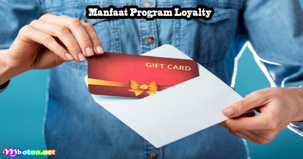 Apa Itu Loyalty Program: Manfaat, Jenis, & Tipsnya 2 Manfaat Program Loyalty