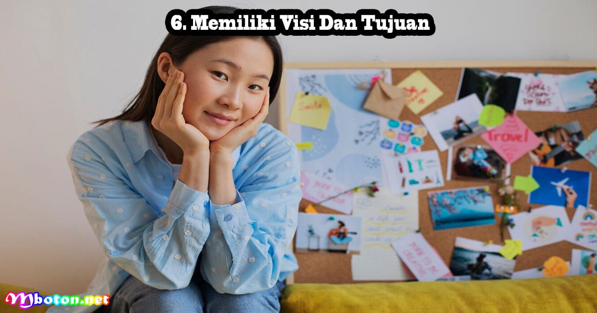 Memiliki Visi Dan Tujuan