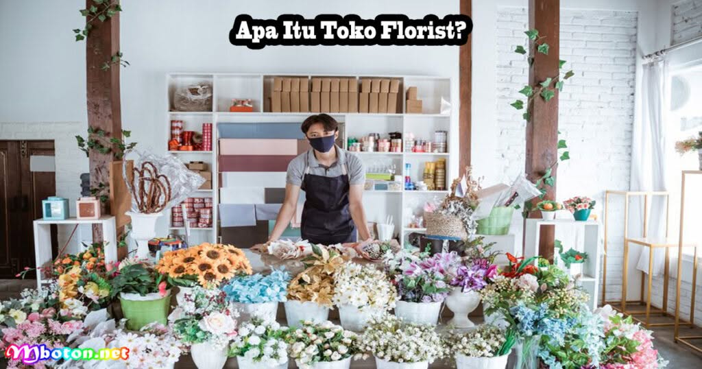 Tips Manajemen Toko Florist Aplikasi Point of Sale 1 Apa Itu Toko Florist?
