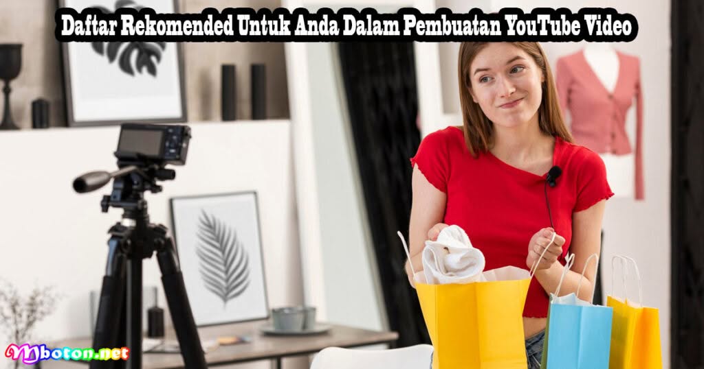 YouTube Video Cara Menarik Penasaran Banyak Orang 1 Daftar Rekomended Untuk Anda Dalam Pembuatan YouTube Video