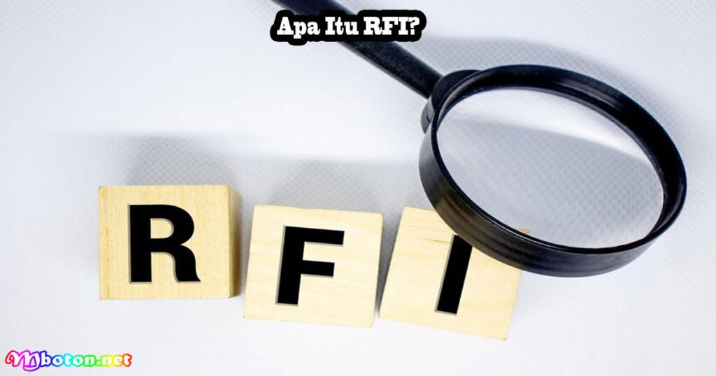 RFI Apa Itu, Fungsi, Manfaat Dan Contohnya Proyek 1 Apa Itu RFI?