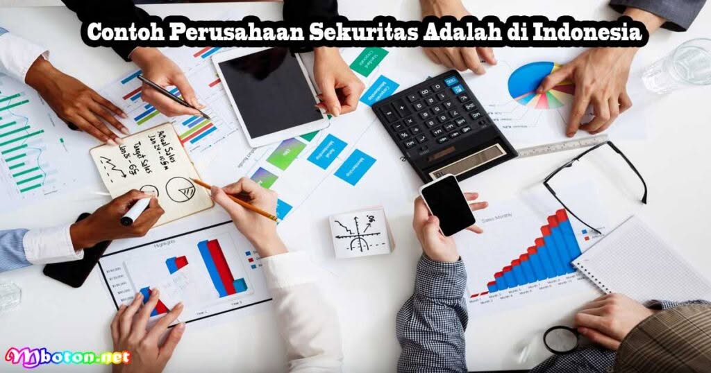Sekuritas Adalah: Investasi Sekuritas di Indonesia 2 Contoh Perusahaan Sekuritas Adalah di Indonesia