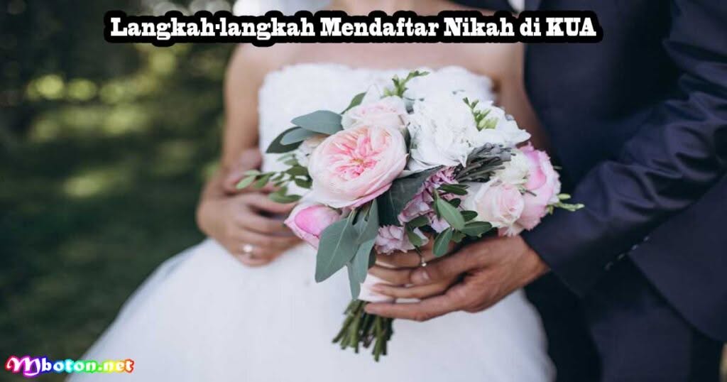 9 Cara Daftar Nikah di KUA Syarat Dan Biayanya 1 Langkah-langkah Mendaftar Nikah di KUA