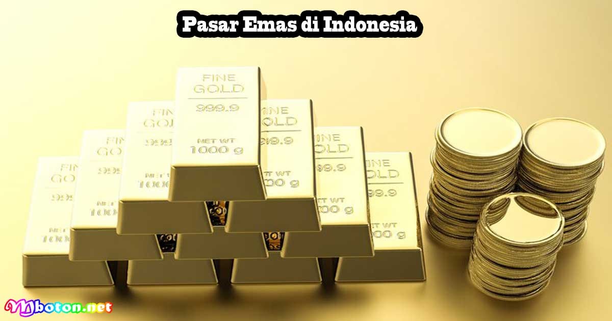 Investasi Emas Aman Menguntungkan Sumber Dana Darurat 3 Pasar Emas di Indonesia