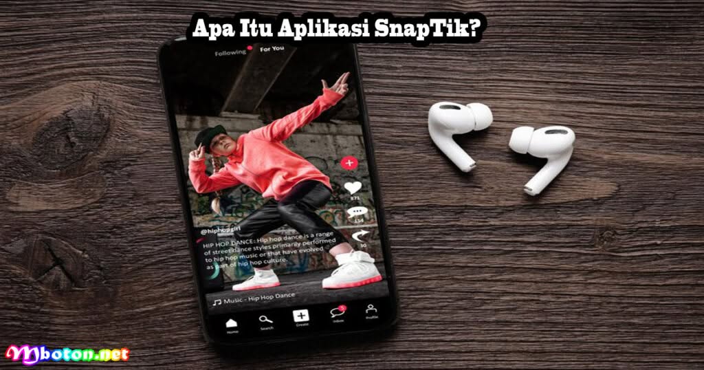 Apa Itu Aplikasi SnapTik?
