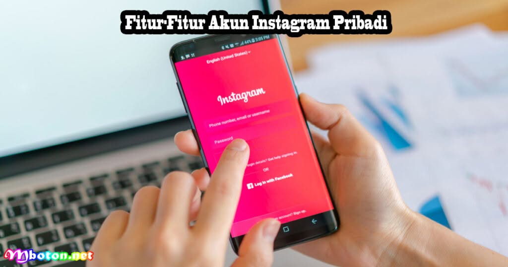 Fitur-Fitur Akun Instagram Pribadi