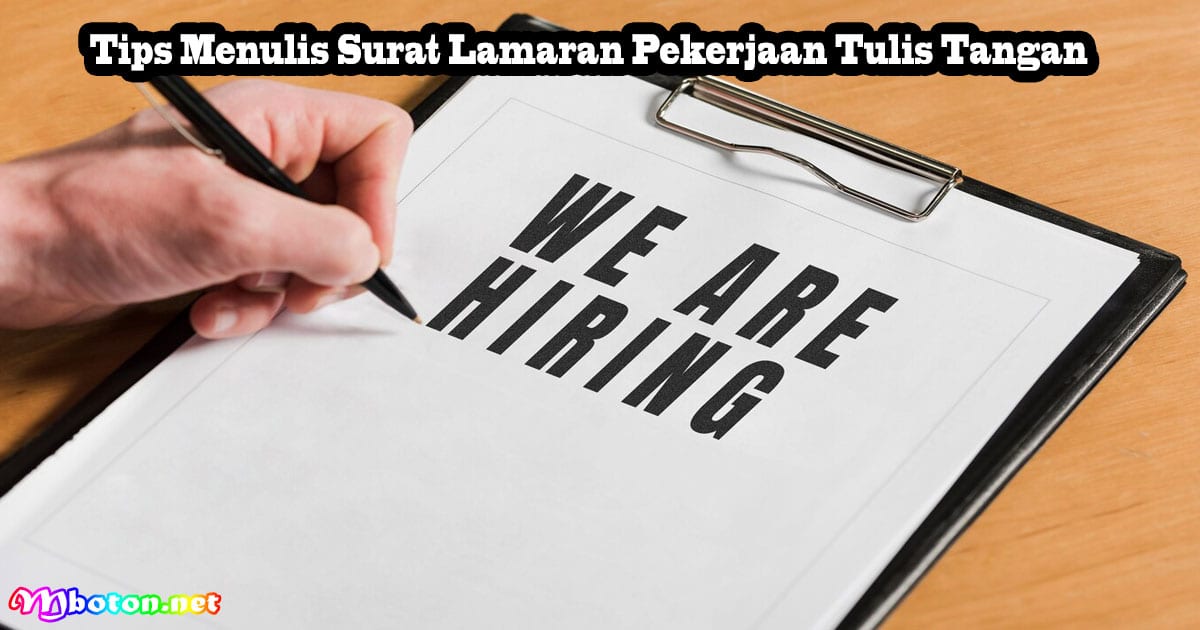 Surat Lamaran Pekerjaan Tulis Tangan Simple 3 Tips Menulis Surat Lamaran Pekerjaan Tulis Tangan
