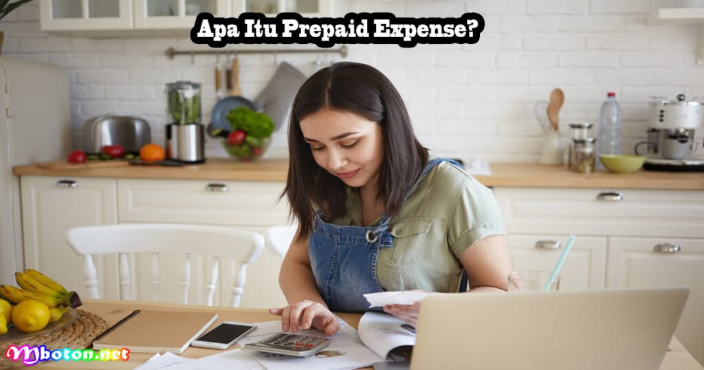 Apa Itu Prepaid Expense?