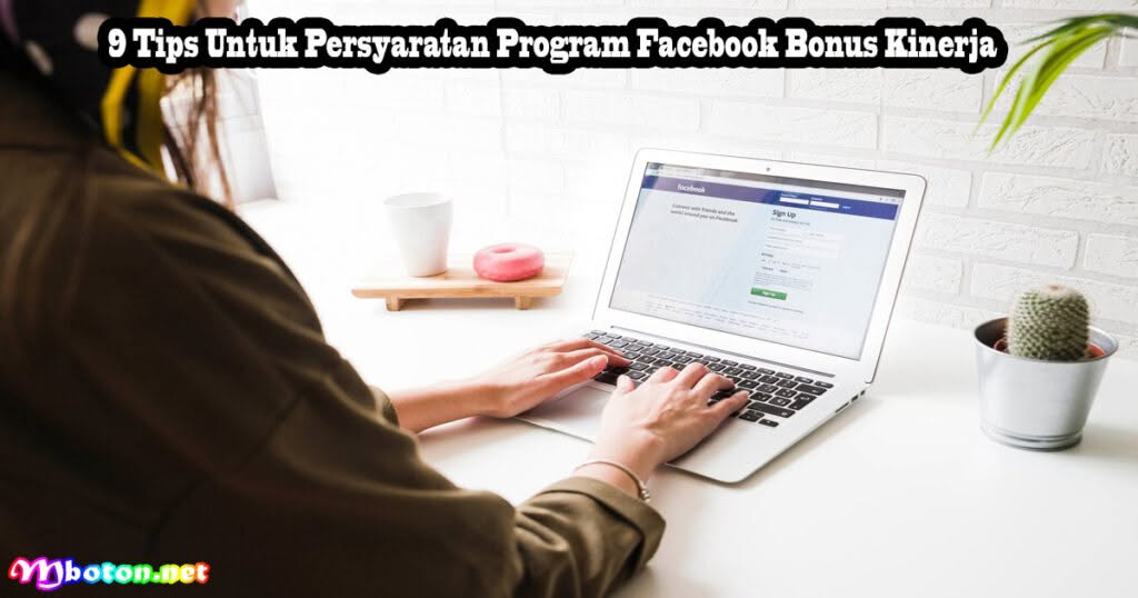 Persyaratan Program Facebook Bonus Kinerja Terbaru 2 9 Tips Untuk Persyaratan Program Facebook Bonus Kinerja