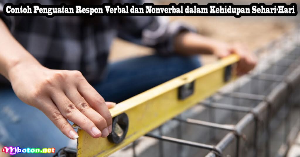 Contoh Penguatan Respon Verbal dan Nonverbal dalam Kehidupan Sehari-Hari