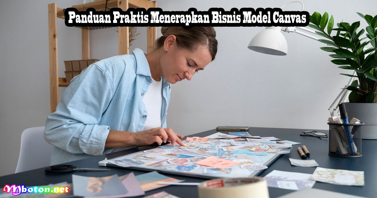 Bagaimana Perusahaan Besar Terapkan Bisnis Model Canvas? 3 Panduan Praktis Menerapkan Bisnis Model Canvas