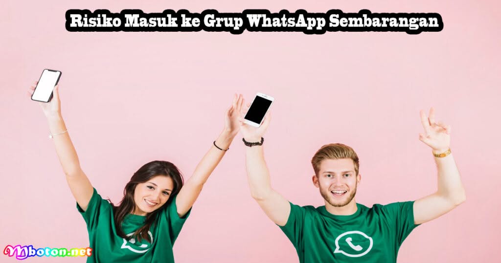 Cara Cegah Masuk ke Grup WhatsApp Sembarangan 1 Risiko Masuk ke Grup WhatsApp Sembarangan