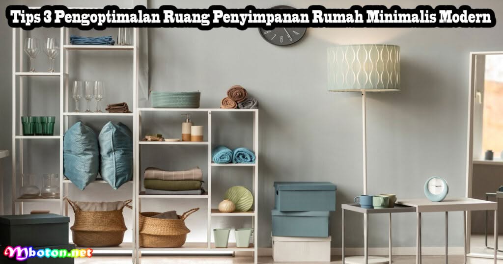 5 Tips Rumah Minimalis Modern Pasangan Baru Jadi Hunian 2 Tips 3 Pengoptimalan Ruang Penyimpanan Rumah Minimalis Modern