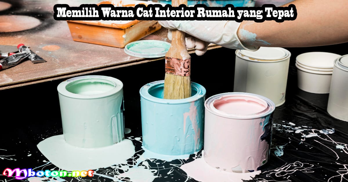 Memilih Warna Cat Interior Rumah yang Tepat 12 Memilih Warna Cat Interior Rumah yang Tepat