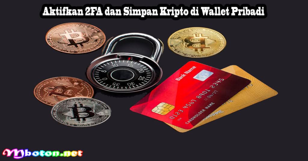 11 Tips Aman Berinvestasi di Crypto Exchange 1 Aktifkan 2FA dan Simpan Kripto di Wallet Pribadi