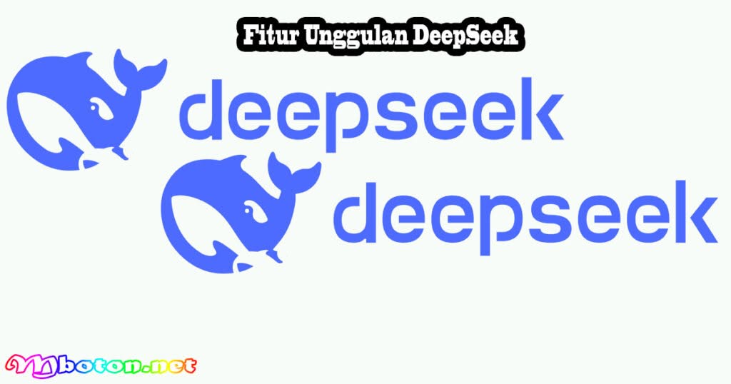 Fitur Unggulan DeepSeek
