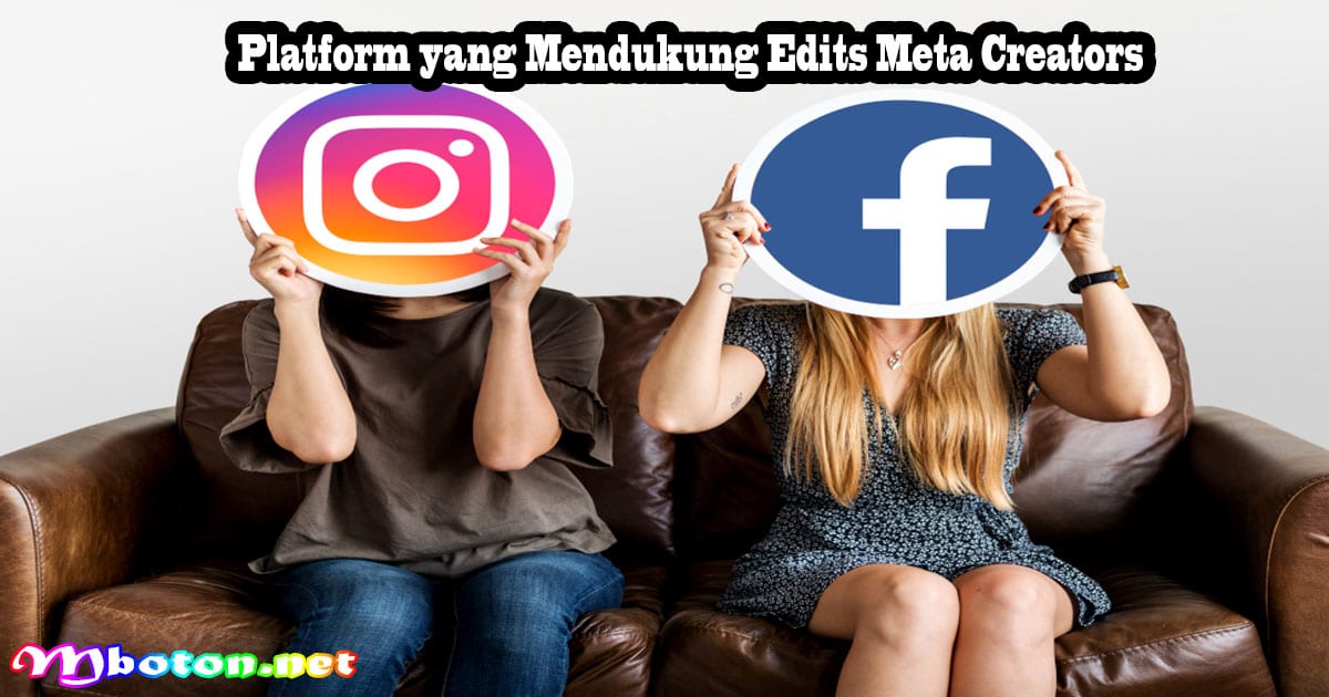 Platform yang Mendukung Edits Meta Creators