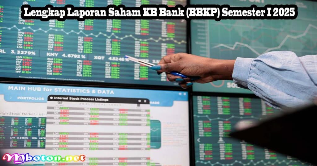Lengkap Laporan Saham KB Bank (BBKP) Semester I 2025