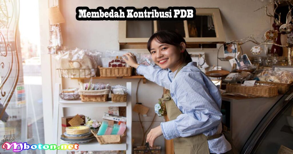 Contoh Usaha Mikro Berkontribusi PDB Signifikan 1 Membedah Kontribusi PDB