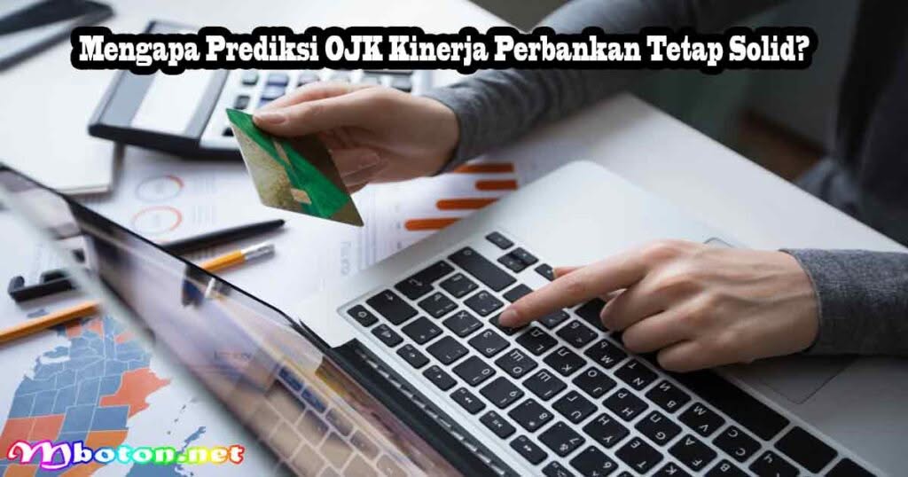 OJK Kinerja Perbankan 2025 Aman Walau Kredit Melambat 1 Mengapa Prediksi OJK Kinerja Perbankan Tetap Solid